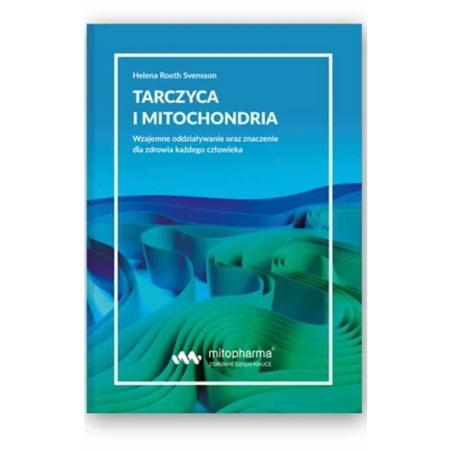 Щитовидна залоза та мітохондрії, Хелена Рут Свенссон: ціни та характеристики