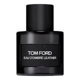 Tom Ford Eau d Ombre Leather Apă de Toiletă, 50 мл